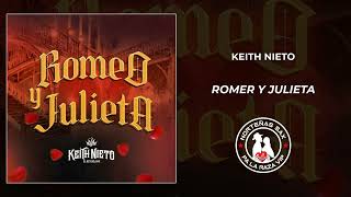 Keith Nieto Romero y Julieta 2024 [upl. by Wenonah]