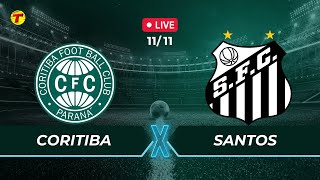 CORITIBA X SANTOS  CAMPEONATO BRASILEIRO SÉRIE B  AO VIVO  11112024 [upl. by Arzed846]