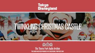 Twinkling Christmas Castle  Tokyo Disneyland [upl. by Meekar475]