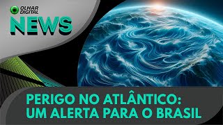 Ao vivo  Perigo no Atlântico um alerta para o Brasil  04112024  OlharDigital [upl. by Derina851]