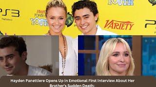 Hayden Panettiere Opens Up in Emotional First Interview About Her Brothers Sudden Death [upl. by Nason]