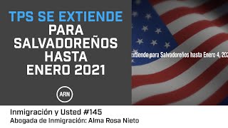 TPS se extiende para Salvadoreños hasta Enero 2021 [upl. by Nnahteb998]