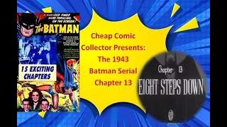 Cheap Comic Collector Presents the 1943 Batman serial part 13 [upl. by Dnob]