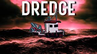 DREDGE  FULL PLAYTHROUGH [upl. by Eniahpets]