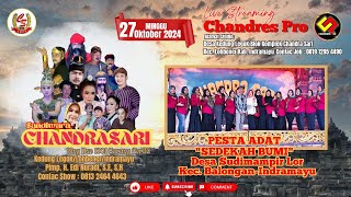 🔴Live Malam Chandra Sari l Pesta Adat SEDEKAH BUMI DESA SUDIMAMPIR LOR  Minggu 27102024 [upl. by Etteragram]