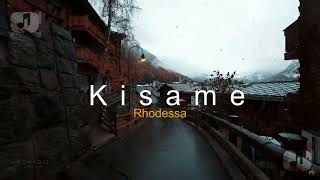 Rhodessa  Kisame Lyrics [upl. by Barbuto]