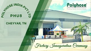 Polyhose India Pvt Ltd PHU8  Factory Inauguration Ceremony  Cheyyar Tamil Nadu Polyhose [upl. by Ma352]