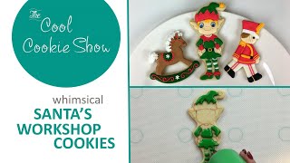 Whimsical Santas Workshop Cookies [upl. by Nnyleve968]