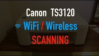 Canon TS3120 Wireless Scanning review [upl. by Nnaynaffit]