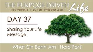 Purpose Driven Life  Day 37 [upl. by Aylward]