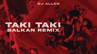 DJ Snake  Taki Taki Balkan Remix [upl. by Celinda474]