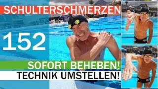 Technik umstellen SCHULTERSCHMERZ SOFORT BEHEBEN  SCHNELLER SCHWIMMEN No 152 [upl. by Chadd]