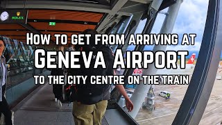 How to get from arriving at Geneva Airport to the city centre on the train [upl. by Namron]