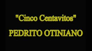 Cinco centavitos karaoke al estilo de Pedrito Otiniano [upl. by Acnaib]