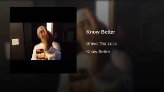 Bravo  Know Better PROD LILLAUDIANO [upl. by Mitzi]