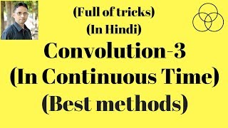 Convolution in Continuous Time Domain Part3 Signals and Systems Lecture26 by SAHAV SINGH YADAV [upl. by Coopersmith716]