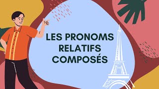 Les pronoms relatifs composés learnfrench [upl. by Croix]