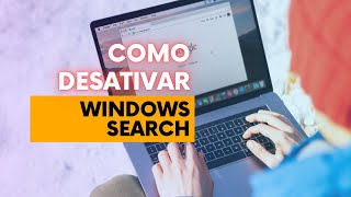 Como Desabilitar o Windows Search nos Serviços do Windows [upl. by Ott]