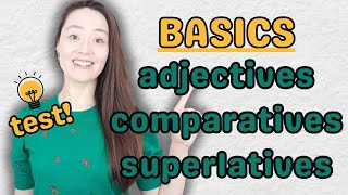 BASICS adjectives comparatives superlatives PLUS TEST  adjectives in English grammar [upl. by Warrin]