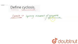 Define cyclosis  CLASS 11  CELL  THE UNIT OF LIFE  BIOLOGY  Doubtnut [upl. by Iseabal968]