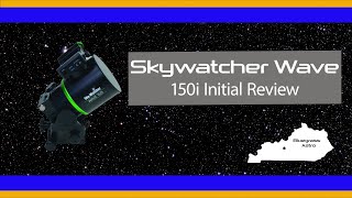 Skywatcher Wave150i Review [upl. by Medwin]