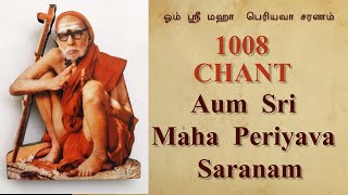 1008 Chant  Aum Sri Maha Periyava Saranam Daily 1Crore Periva NamaJoin thro the description link [upl. by Rephotsirhc330]