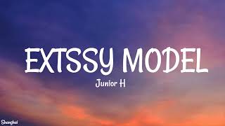 Extssy Model  Junior H LyricsLetra [upl. by Adela]