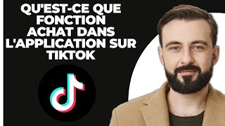 Questce Que La Fonction Dachats Intégrés Sur TikTok EXPLIQUÉ [upl. by Musser]