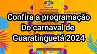 veja toda a programação do carnaval De Guaratinguetá 2024 🤔🤩🎭😍♥️🥳🎉💯 [upl. by Korella]