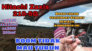 Hitachi Zaxis 2105G Boom tidak mau turunboom turun tersendat Sendat [upl. by Adok]