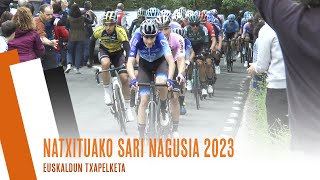 NATXITUAKO SARI NAGUSIA 2023  EUSKALDUN TXAPELKETA [upl. by Haney]