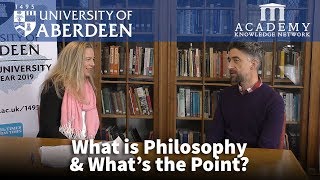 What is Philosophy amp What’s the Point  University of Aberdeen [upl. by Dieterich]