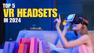 Top 5 Best VR Headsets of 2024  VR Headsets of 2024 VRHeadsets Tech2024 [upl. by Gorges293]