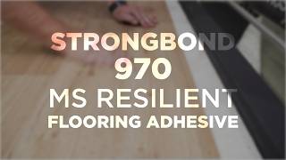 Strongbond 970  MS Resilient Flooring Adhesive  BENEFITS [upl. by Ramak]