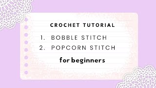 Bobble Stitch Crochet amp Popcorn Stitch Crochet Tutorial For Beginners Very Easy zazagallery [upl. by Kimball]