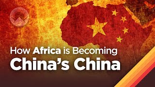 How Africa is Becoming Chinas China [upl. by Dorina]