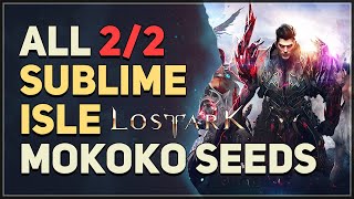 Lost Ark All Sublime Isle Mokoko Seed Locations [upl. by Jacoba]