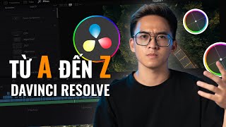 Davinci Resolve  Học edit video CHUYÊN NGHIỆP AZ [upl. by Ellocin]