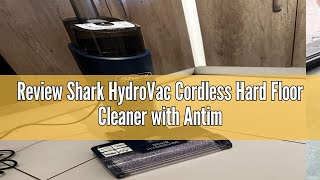 Review Shark HydroVac Cordless Hard Floor Cleaner with Antimicrobial BrushRoll amp OdourNeutralising [upl. by Walters]