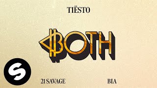 Tiësto  Both feat 21 Savage amp BIA Official Audio [upl. by Sheppard]