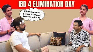 IBD SEASON 4 ELIMINATION DAY KON HOGA ELIMINATE 🤔 Aniket Chauhan [upl. by Ojyllek]