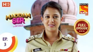 Maddam Sir  Ep 3  Full Episode  26th February 2020 [upl. by Knick]