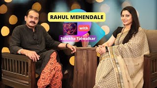 Rahul Mehendale on Dil Ke Kareeb with Sulekha Talwalkar [upl. by Fessuoy899]