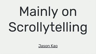 Mainly on Scrollytelling  Jason Kao  ReactNYC [upl. by Past72]