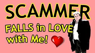 SCAMMER FALLS in LOVE with ME [upl. by Annohsal]