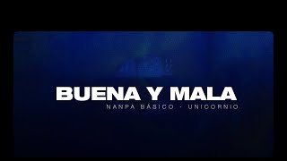 Nanpa Básico  Buena y Mala Concept Videolyric [upl. by Robinette]