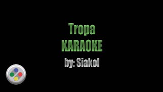 Siakol Tropa Karaoke [upl. by Ricky879]