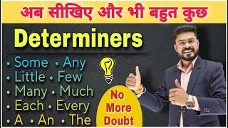 All the Determiners in Detail by Ajay Sir  Some Any Little Few Many Much Each  Speaking Practice [upl. by Jacenta]