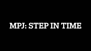 MPJ STEP IN TIME [upl. by Aracal]