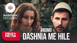 Martesa pa Dashni  Film Shqip  Promo Ep 1 [upl. by Barton]